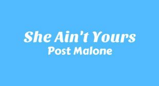 She Aint Yours Lyrics