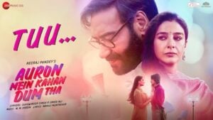 TU LYRICS – Auron Mein Kahan Dum Tha