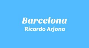Barcelona Lyrics – Ricardo Arjona