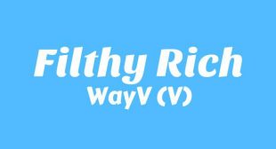 Lyrics of Filthy Rich Song