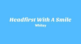 Lyrics of Headfirst with a Smile Song