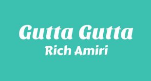 GUTTA GUTTA Song Lyrics