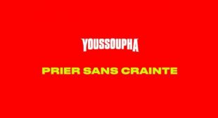 PRIER SANS CRAINTE Song Lyrics