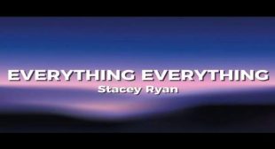 Everything Everything Lyrics – Stacey Ryan