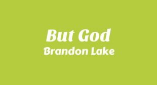 Lyrics of But God Song