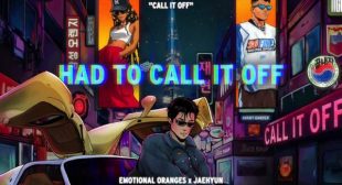 Call It Off Lyrics – Emotional Oranges