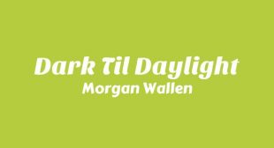 Lyrics of Dark til Daylight Song