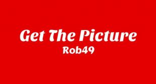 Get The Picture Lyrics – Rob49