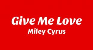Give Me Love Song Lyrics