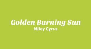 Golden Burning Sun Song Lyrics