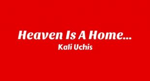 Heaven Is A Home… Lyrics – Kali Uchis