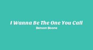 I Wanna Be The One You Call Song Lyrics