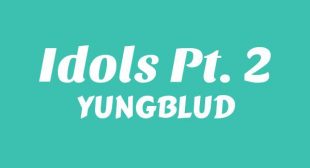 Lyrics of Idols Pt. 2 Song