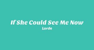 If She Could See Me Now Song Lyrics