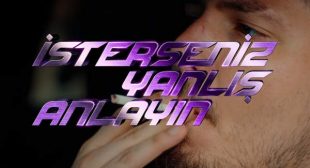 İSTERSENIZ YANLIŞ ANLAYIN Song Lyrics