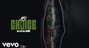 My Choice Lyrics – Alkaline