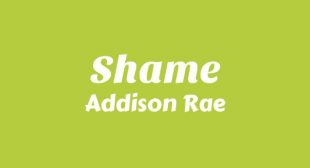 Shame Lyrics – Addison Rae
