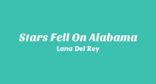 Lyrics of Stars Fell on Alabama Song