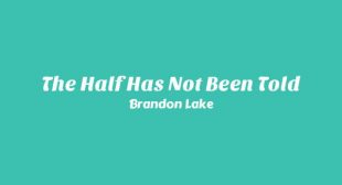 The Half Has Not Been Told Lyrics