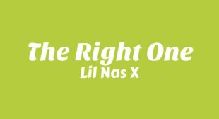 THE RIGHT ONE Lyrics – Lil Nas X