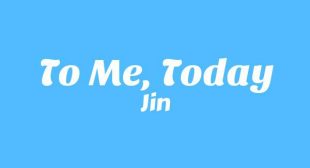 Lyrics of 오늘의 나에게 (To Me, Today) (English Translation) Song