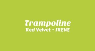 Trampoline (English Translation) Lyrics – Red Velvet – IRENE
