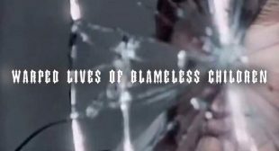 Warped Lives Of Blameless Children Song Lyrics