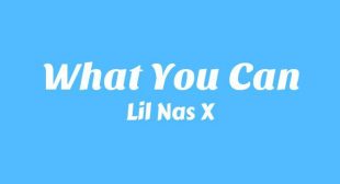 WHAT YOU CAN Song Lyrics