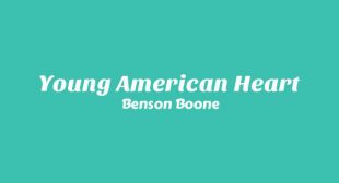 Lyrics of Young American Heart Song