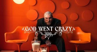God Went Crazy Song Lyrics