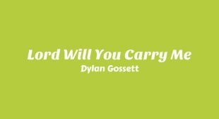Lord Will You Carry Me Lyrics