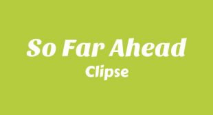 So Far Ahead Lyrics