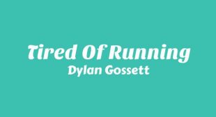 Tired Of Running Song Lyrics