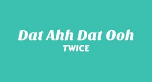 DAT AHH DAT OOH Song Lyrics