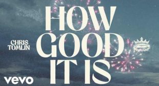 How Good It Is Song Lyrics