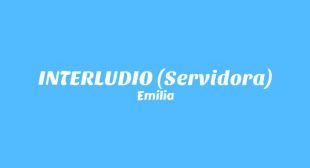 INTERLUDIO 🕶️ (Servidora) Song Lyrics