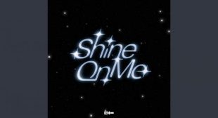 Lyrics of Shine On Me Song