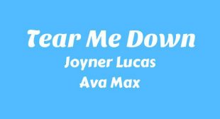 Lyrics of Tear Me Down Song