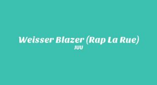 Lyrics of Weisser Blazer (Rap La Rue) Song