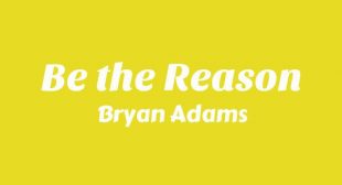 Be the Reason Lyrics