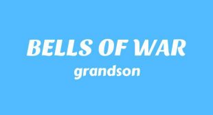 BELLS OF WAR Lyrics – grandson