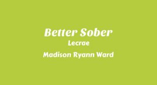 Better Sober Lyrics