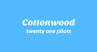 Cottonwood Lyrics
