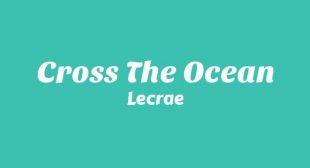 Cross The Ocean Song Lyrics