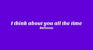 I think about you all the time Lyrics