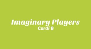 Imaginary Players Lyrics – Cardi B