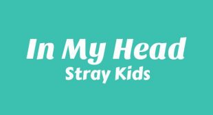 In My Head Lyrics – Stray Kids