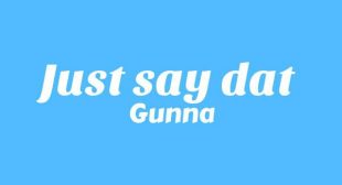 Just say dat Lyrics
