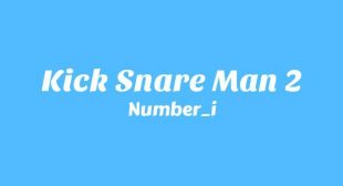 Kick Snare Man 2 Lyrics