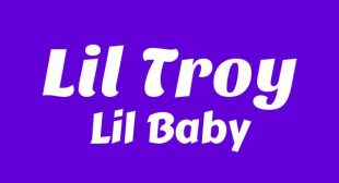 Lyrics of Lil Troy Song